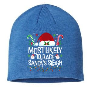 Most Likely To Race SantaS Sleigh Christmas Pajamas Cool Gift Sustainable Beanie