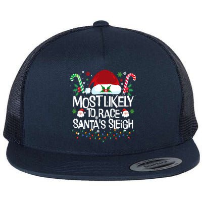 Most Likely To Race SantaS Sleigh Christmas Pajamas Cool Gift Flat Bill Trucker Hat