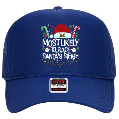 Most Likely To Race SantaS Sleigh Christmas Pajamas Cool Gift High Crown Mesh Back Trucker Hat