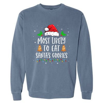 Most Likely To Eat Santa's Cookies Family Matching Christmas Gift Garment-Dyed Sweatshirt