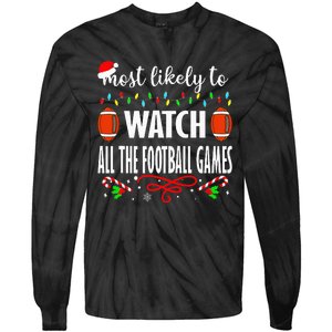 Most Likely To Watch All The Football Games Xmas  Tie-Dye Long Sleeve Shirt