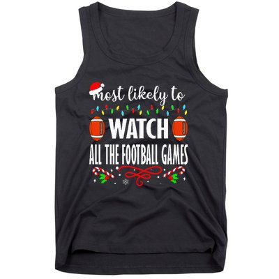 Most Likely To Watch All The Football Games Xmas  Tank Top