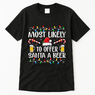 Most Likely To Offer Santa A Beer Funny Drinking Christmas Tall T-Shirt
