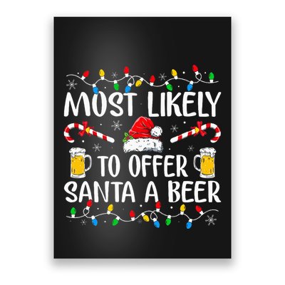 Most Likely To Offer Santa A Beer Funny Drinking Christmas Poster