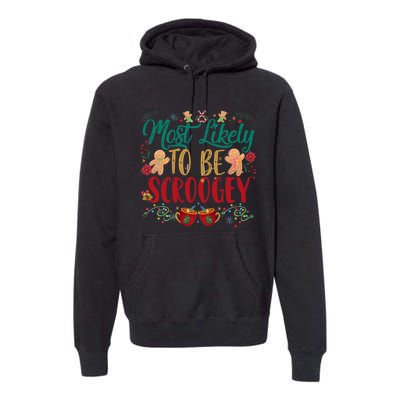 Most Likely To Be Scroogey Family Christmas Matching Pjs Premium Hoodie