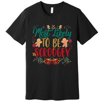 Most Likely To Be Scroogey Family Christmas Matching Pjs Premium T-Shirt