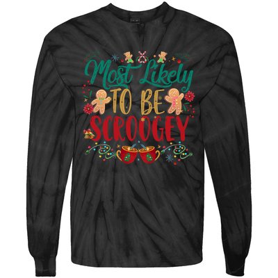 Most Likely To Be Scroogey Family Christmas Matching Pjs Tie-Dye Long Sleeve Shirt