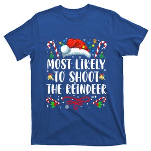 Most Likely To Shoot The Reindeer Funny Family Christmas Gift T-Shirt