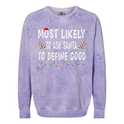 Most Likely To Ask Santa To Define Good Christmas Funny Xmas Colorblast Crewneck Sweatshirt