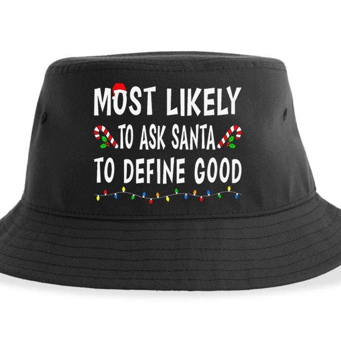 Most Likely To Ask Santa To Define Good Christmas Funny Xmas Sustainable Bucket Hat