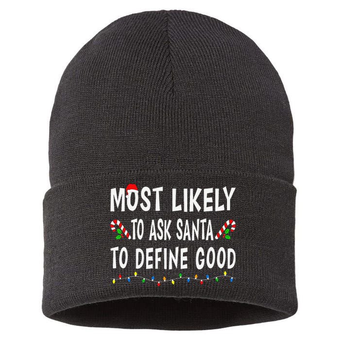 Most Likely To Ask Santa To Define Good Christmas Funny Xmas Sustainable Knit Beanie