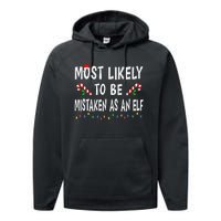 Most Likely To Be Mistaken As An Elf Family Christmas Xmas Performance Fleece Hoodie