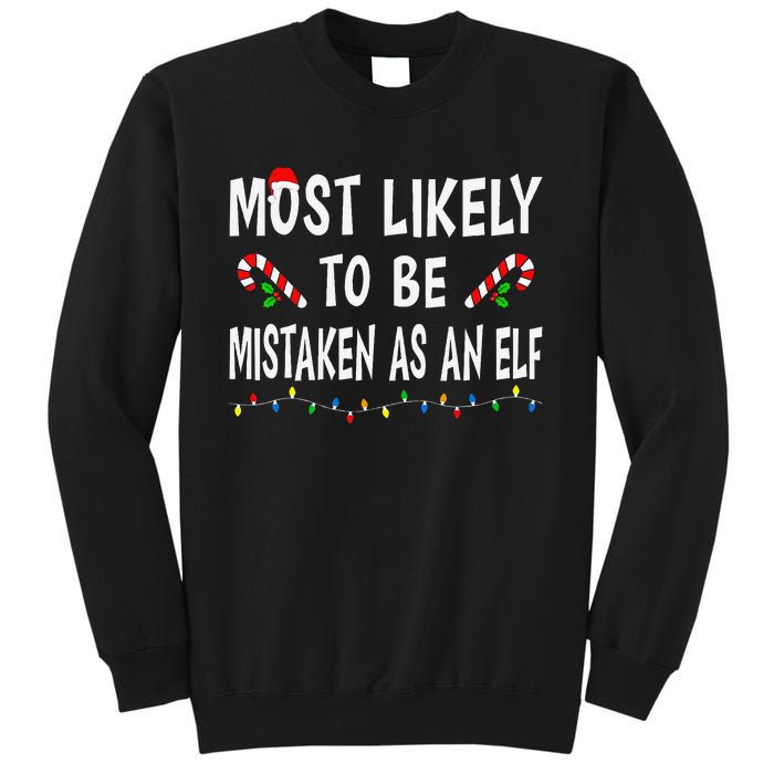 Most Likely To Be Mistaken As An Elf Family Christmas Xmas Sweatshirt