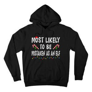 Most Likely To Be Mistaken As An Elf Family Christmas Xmas Tall Hoodie