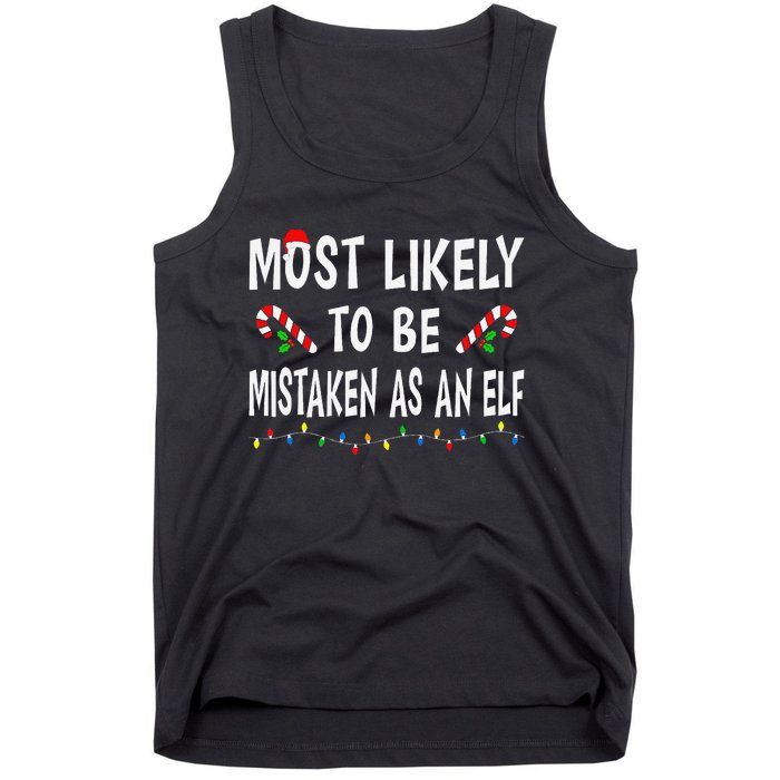 Most Likely To Be Mistaken As An Elf Family Christmas Xmas Tank Top