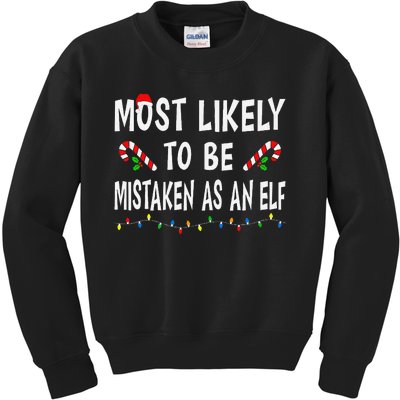 Most Likely To Be Mistaken As An Elf Family Christmas Xmas Kids Sweatshirt