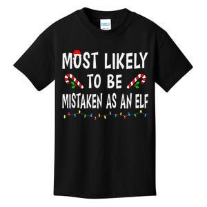 Most Likely To Be Mistaken As An Elf Family Christmas Xmas Kids T-Shirt