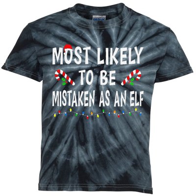 Most Likely To Be Mistaken As An Elf Family Christmas Xmas Kids Tie-Dye T-Shirt