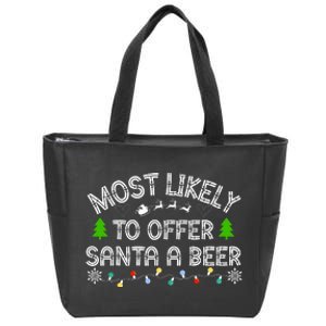 Most Likely To Offer Santa A Beer Funny Drinking Christmas Zip Tote Bag