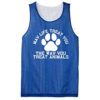 May Life Treat You The Way You Treat Animals Funny Pet Meaningful Gift Mesh Reversible Basketball Jersey Tank