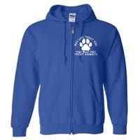 May Life Treat You The Way You Treat Animals Funny Pet Meaningful Gift Full Zip Hoodie