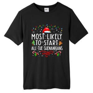 Most Likely To Start All The Shenanigans Family Xmas Holiday Tall Fusion ChromaSoft Performance T-Shirt