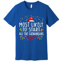 Most Likely To Start All The Shenanigans Family Xmas Holiday Premium T-Shirt