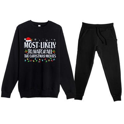 Most Likely To Watch All Christmas Movies Matching Family Cute Gift Premium Crewneck Sweatsuit Set