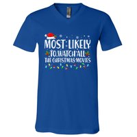 Most Likely To Watch All Christmas Movies Matching Family Cute Gift V-Neck T-Shirt