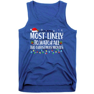 Most Likely To Watch All Christmas Movies Matching Family Cute Gift Tank Top