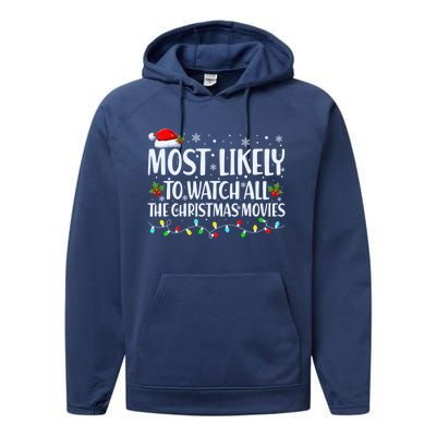 Most Likely To Watch All Christmas Movies Matching Family Cute Gift Performance Fleece Hoodie