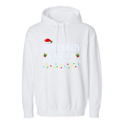 Most Likely To Watch All Christmas Movies Matching Family Cute Gift Garment-Dyed Fleece Hoodie