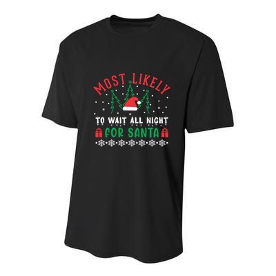 Most Likely To Wait All Night For Santa Christmas Festive Great Gift Youth Performance Sprint T-Shirt