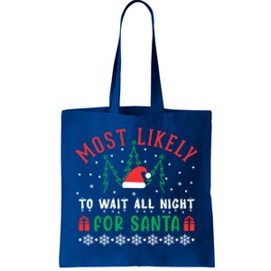 Most Likely To Wait All Night For Santa Christmas Festive Great Gift Tote Bag