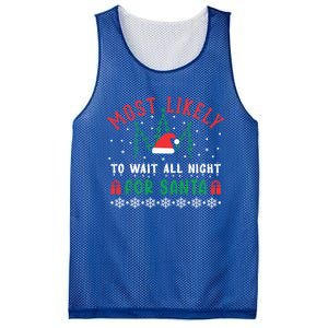 Most Likely To Wait All Night For Santa Christmas Festive Great Gift Mesh Reversible Basketball Jersey Tank