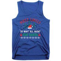 Most Likely To Wait All Night For Santa Christmas Festive Great Gift Tank Top