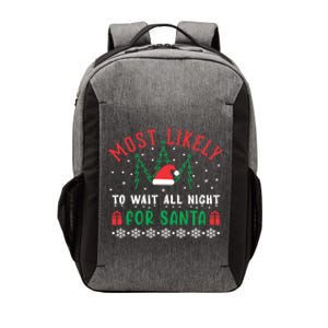 Most Likely To Wait All Night For Santa Christmas Festive Great Gift Vector Backpack