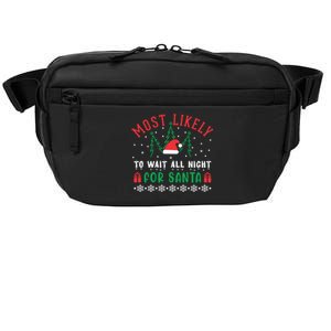 Most Likely To Wait All Night For Santa Christmas Festive Great Gift Crossbody Pack