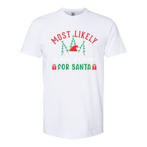 Most Likely To Wait All Night For Santa Christmas Festive Great Gift Softstyle CVC T-Shirt