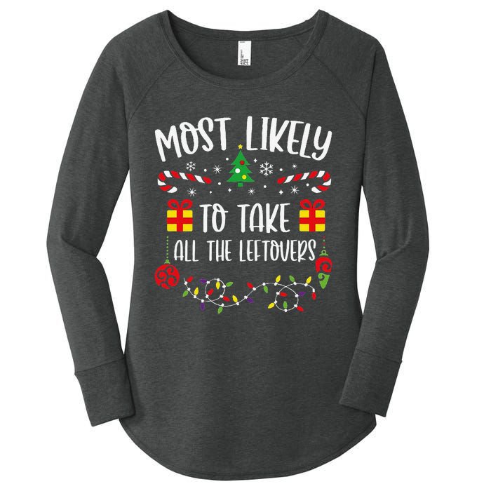 Most Likely To Take All The Leftovers Funny Christmas Family Matching Cute Chr Women's Perfect Tri Tunic Long Sleeve Shirt