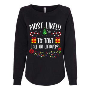 Most Likely To Take All The Leftovers Funny Christmas Family Matching Cute Chr Womens California Wash Sweatshirt