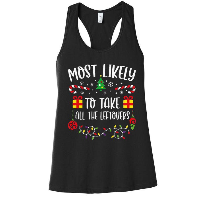 Most Likely To Take All The Leftovers Funny Christmas Family Matching Cute Chr Women's Racerback Tank