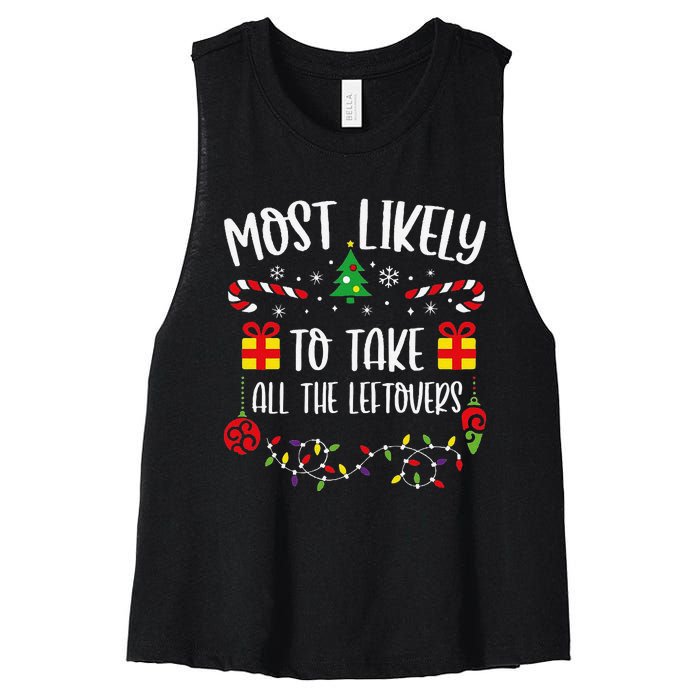 Most Likely To Take All The Leftovers Funny Christmas Family Matching Cute Chr Women's Racerback Cropped Tank