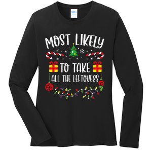 Most Likely To Take All The Leftovers Funny Christmas Family Matching Cute Chr Ladies Long Sleeve Shirt