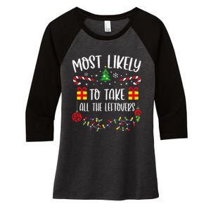 Most Likely To Take All The Leftovers Funny Christmas Family Matching Cute Chr Women's Tri-Blend 3/4-Sleeve Raglan Shirt