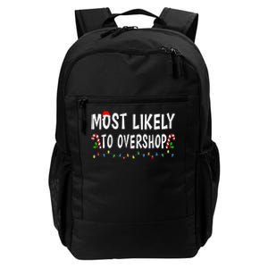 Most Likely To Overshop Shopping Christmas Family Xmas Funny Daily Commute Backpack