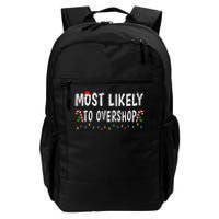 Most Likely To Overshop Shopping Christmas Family Xmas Funny Daily Commute Backpack