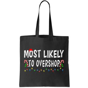 Most Likely To Overshop Shopping Christmas Family Xmas Funny Tote Bag