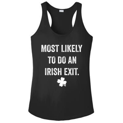 Most Likely To Do An Irish Exit Funny St Patricks Day Ladies PosiCharge Competitor Racerback Tank