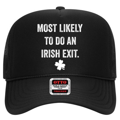 Most Likely To Do An Irish Exit Funny St Patricks Day Trucker Hat